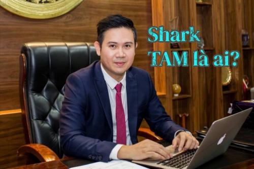 Shark Phạm Văn Tam là ai