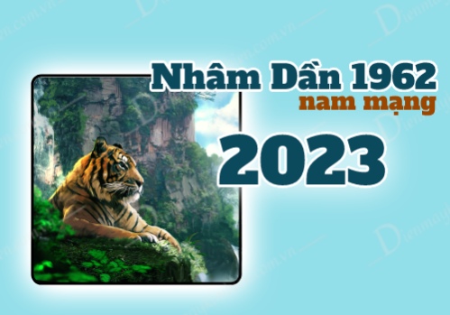 Tử vi tuổi Nhâm Dần 1962 nam mạng năm 2023