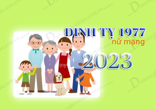 Gia đạo tuổi Đinh Tỵ 1977 nữ mạng năm 2023