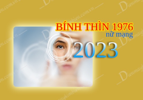Sức khỏe tuổi Bính Thìn 1976 nữ mạng năm 2023