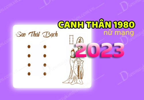 Sao chiếu mệnh tuổi Canh Thân 1980 nữ mạng năm 2023