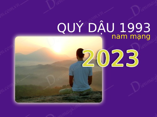 Sức khỏe tuổi Quý Dậu 1993 nam mạng năm 2023
