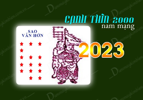 Sao chiếu mệnh tuổi Canh Thìn 2000 nam mạng năm 2023