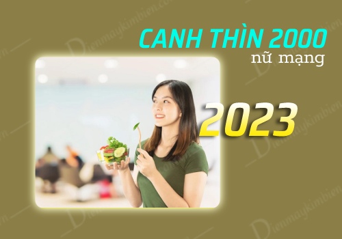 Sức khỏe tuổi Canh Thìn 2000 nữ mạng năm 2023